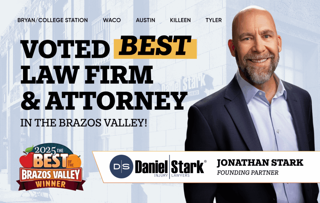 Jonathan Stark, founding partner of Daniel Stark Injury Lawyers, standing beside text reading “Voted Best Law Firm & Attorney in the Brazos Valley – 2025 Best of the Brazos Valley Winner.” | Daniel Stark Law