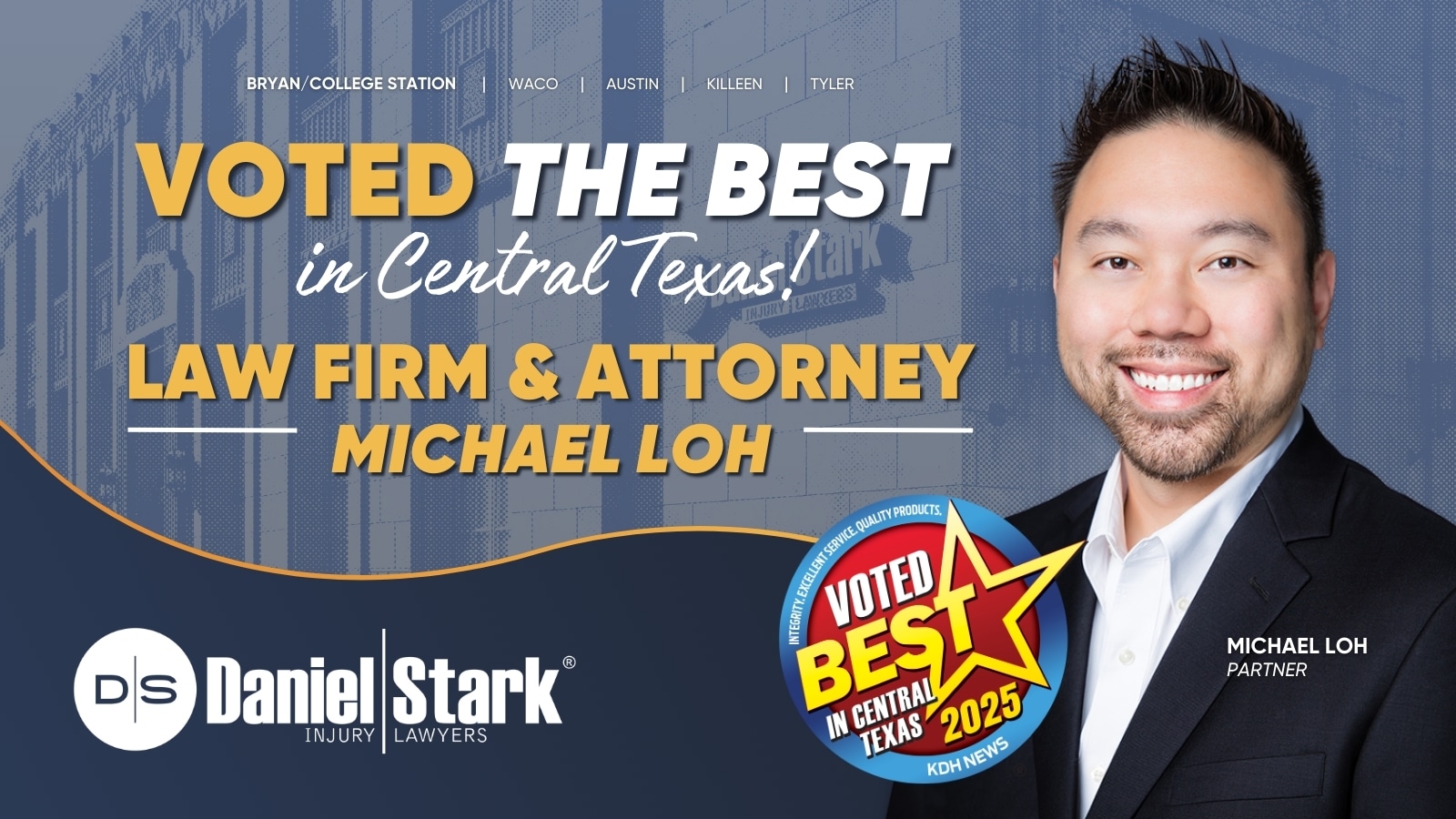 Graphic announcing Daniel Stark Injury Lawyers as Best Law Firm in Central Texas and Michael Loh as Best Attorney | Daniel Stark Injury Lawyers